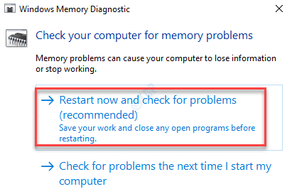 Diagnostic de la mémoire Windows Redémarrez maintenant et recherchez les problèmes (recommandé)